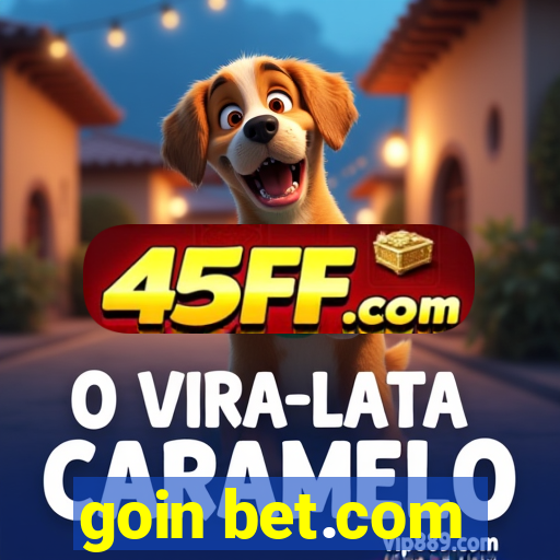 goin bet.com